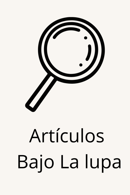 Bajo la lupa